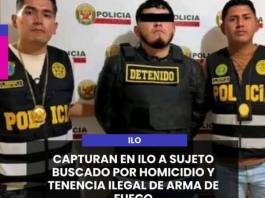 ILO | CAPTURAN EN ILO A SUJETO BUSCADO POR HOMICIDIO Y TENENCIA ILEGAL DE ARMA DE FUEGO.