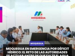 MOQUEGUA | EN EMERGENCIA POR DÉFICIT HÍDRICO: EL RETO DE LAS AUTORIDADES ES ACTUAR ANTES DE QUE FALTE EL AGUA.