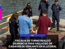 ILO | FISCALIA DE TURNO REALIZÓ DILIGENCIA TRAS HALLAZGO DE CADAVER DE VIGILANTE EN EL LITORAL DE ILO