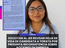 TORATA | SOLICITAN AL JEE REVISAR HOJA DE VIDA DE CANDIDATA A TORATA POR PRESUNTA INCONSISTENCIA SOBRE ACCIONES EN EMPRESA