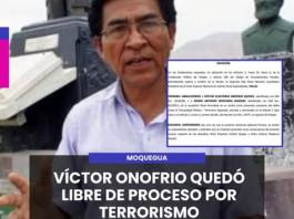 MOQUEGUA | VÍCTOR ONOFRIO QUEDÓ LIBRE DE PROCESO POR TERRORISMO