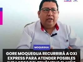 MOQUEGUA | GORE MOQUEGUA RECURRIRÁ A OXI EXPRESS PARA ATENDER POSIBLES IMPACTOS DEL FENÓMENO EL NIÑO
