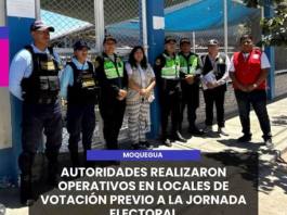MOQUEGUA | AUTORIDADES REALIZARON OPERATIVOS EN LOCALES DE VOTACIÓN PREVIO A LA JORNADA ELECTORAL