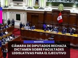 NACIONAL | CÁMARA DE DIPUTADOS RECHAZA DICTAMEN SOBRE FACULTADES LEGISLATIVAS PARA EL EJECUTIVO