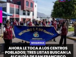 MOQUEGUA | AHORA LE TOCA A LOS CENTROS POBLADOS: TRES LISTAS BUSCAN LA ALCALDÍA DE SAN FRANCISCO