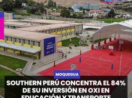 MOQUEGUA | SOUTHERN PERÚ CONCENTRA EL 84% DE SU INVERSIÓN EN OXI EN EDUCACIÓN Y TRANSPORTE