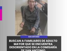 ¡URGENTE! BUSCAN A FAMILIARES DE ADULTO MAYOR QUE SE ENCUENTRA DESORIENTADO EN LA COMISARÍA DE SAN ANTONIO