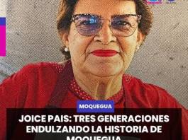 MOQUEGUA | JOICE PAIS: TRES GENERACIONES ENDULZANDO LA HISTORIA DE MOQUEGUA