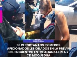 MOQUEGUA | SE REPORTAN LOS PRIMEROS AFICIONADOS LESIONADOS EN LA PREVIA DEL ENCUENTRO ENTRE ALIANZA LIMA Y CD MOQUEGUA