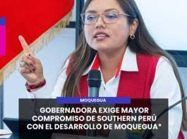 MOQUEGUA | GOBERNADORA EXIGE MAYOR COMPROMISO DE SOUTHERN PERÚ CON EL DESARROLLO DE MOQUEGUA