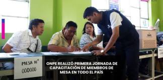 NACIONAL | ONPE REALIZÓ PRIMERA JORNADA DE CAPACITACIÓN PARA MIEMBROS DE MESA EN TODO EL PAÍS