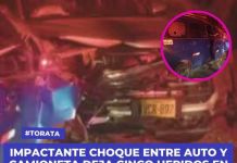 TORATA: IMPACTANTE CHOQUE ENTRE AUTO Y CAMIONETA DEJA CINCO HERIDOS EN CRUCE DEL TORO