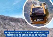 MOQUEGUA: SE IMPULSARÃ EL TURISMO CON TELEFÃ‰RICO AL CERRO BAÃšL DE TORATA CON UNA INVERSIÃ“N DE US$ 35 MILLONES