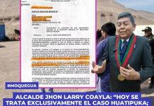 MOQUEGUA: ALCALDE JHON LARRY COAYLA: â€œHOY SE TRATA EXCLUSIVAMENTE EL CASO HUATIPUKA; EL QUE NO SABE, NO DEBE OPINARâ€.