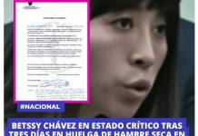 BETSSY CHÁVEZ EN ESTADO CRÍTICO TRAS TRES DÍAS EN HUELGA DE HAMBRE SECA EN PENAL DE CHORRILLOS