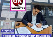 MOQUEGUA: PROCESO “TRUCULENTO” REMECE EL FONDO DE DESARROLLO MOQUEGUA