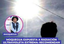 MOQUEGUA EXPUESTA A RADIACIÓN ULTRAVIOLETA EXTREMA: RECOMIENDAN REFORZAR MEDIDAS PREVENTIVAS