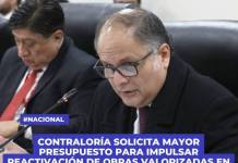 CONTRALORÍA SOLICITA MAYOR PRESUPUESTO PARA IMPULSAR REACTIVACIÓN DE OBRAS VALORIZADAS EN MÁS DE S/ 11 MIL MILLONES