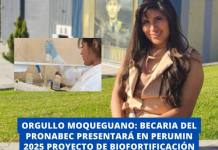 ORGULLO MOQUEGUANO: BECARIA DEL PRONABEC PRESENTARÁ EN PERUMIN 2025 PROYECTO DE BIOFORTIFICACIÓN CONTRA LA DESNUTRICIÓN ORGULLO MOQUEGUANO: BECARIA DEL PRONABEC PRESENTARÁ EN PERUMIN 2025 PROYECTO DE BIOFORTIFICACIÓN CONTRA LA DESNUTRICIÓN