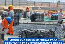 MOQUEGUA BUSCA EMPRESAS PARA EJECUTAR 13 PROYECTOS MEDIANTE OBRAS POR IMPUESTOS