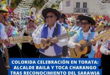 COLORIDA CELEBRACIÓN EN TORATA: ALCALDE BAILA Y TOCA CHARANGO TRAS RECONOCIMIENTO DEL SARAWJA POR LA UNESCO