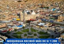 MOQUEGUA RECIBIÓ MÁS DE S/ 1 290 MILLONES POR CANON MINERO EN 2025