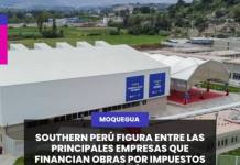 SOUTHERN PERÚ FIGURA ENTRE LAS PRINCIPALES EMPRESAS QUE FINANCIAN OBRAS POR IMPUESTOS EN EL PAÍS