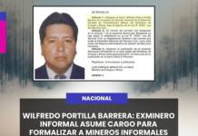 WILFREDO PORTILLA BARRERA: EXMINERO INFORMAL ASUME CARGO PARA FORMALIZAR A MINEROS INFORMALES