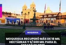 MOQUEGUA RECUPERÓ MÁS DE 18 MIL HECTÁREAS Y S/ 600 MIL PARA EL ESTADO EN 2025