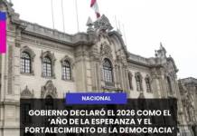 GOBIERNO DECLARÓ EL 2026 COMO EL ´AÑO DE LA ESPERANZA Y EL FORTALECIMIENTO DE LA DEMOCRACIA´
