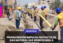 MOQUEGUA: PROINVERSIÓN IMPULSA PROYECTO DE GAS NATURAL QUE BENEFICIARÁ A LA REGIÓN