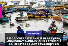 PESCADORES ARTESANALES DE AREQUIPA, MOQUEGUA Y TACNA EXIGEN LA RENUNCIA DEL MINISTRO DE LA PRODUCCIÓN Y DEL VICEMINISTRO DE PESQUERÍA
