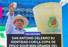 SAN ANTONIO CELEBRÓ SU IDENTIDAD CON LA COPA DE PISCO SOUR MÁS GRANDE DEL SUR PERUANO