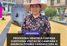 MOQUEGUA: PROFESORA GRACIELA CHIPANA CUESTIONA VISITAS DE CAMPAÑA Y ANUNCIA POSIBLE CANDIDATURA AL CONGRESO