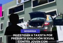 INVESTIGAN A TAXISTA POR PRESUNTA VIOLACIÓN SEXUAL CONTRA JOVEN CON DISCAPACIDAD EN CHEN CHEN