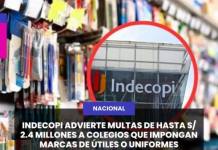 INDECOPI ADVIERTE MULTAS DE HASTA S/ 2.4 MILLONES A COLEGIOS QUE IMPONGAN MARCAS DE ÚTILES O UNIFORMES