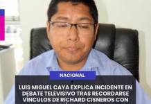 LUIS MIGUEL CAYA EXPLICA INCIDENTE EN DEBATE TELEVISIVO TRAS RECORDARSE VÍNCULOS DE RICHARD CISNEROS CON MARTÍN VIZCARRA