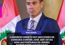 CONGRESO DEBATE HOY MOCIONES DE CENSURA CONTRA JOSÉ JERÍ: ESTAS SON LAS POSTURAS DE LÍDERES PARTIDARIOS Y BANCADAS.