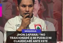 JHON ZAPANA: NO TRAICIONARÉ A MI PUEBLO NI CLAUDICARÉ ANTE ESTE SISTEMA