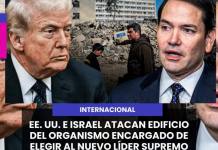 EE. UU. E ISRAEL ATACAN EDIFICIO DEL ORGANISMO ENCARGADO DE ELEGIR AL NUEVO LÍDER SUPREMO DE IRÁN