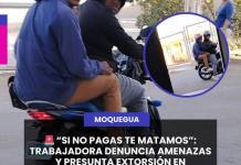 DENUNCIAN PRESUNTA EXTORSIÓN Y AMENAZAS CONTRA TRABAJADORA POR PARTE DE SUJETOS EXTRANJEROS