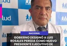 GOBIERNO DESIGNÓ A LUIS ROSALES PEREDA COMO NUEVO PRESIDENTE EJECUTIVO DE ESSALUD