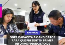 ONPE CAPACITA A CANDIDATOS PARA QUE PRESENTEN PRIMER INFORME FINANCIERO DE CAMPAÑA