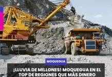 LLUVIA DE MILLONES! MOQUEGUA EN EL TOP DE REGIONES QUE MÁS DINERO RECIBEN DE LA MINERÍA