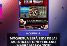 ???? #Atención | Moquegua será sede de la I Muestra de Cine Peruano “Nayra Marka 2026”