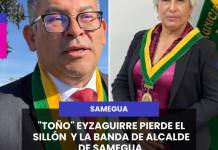 "TOÑO" EYZAGUIRRE PIERDE EL SILLÓN Y LA BANDA DE ALCALDE DE SAMEGUA