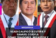 DESDE SU ESCONDITE, EL “MANDAMÁS” DE PERÚ LIBRE PIDIÓ DISCULPAS A MOQUEGUA, VLADI CALIFICÓ A CUTIPA Y SAMUEL COAYLA COMO TRAIDORES, NEFASTOS Y TRANSFUGAS.