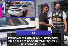 #TACNA | POLICIAS ESTARIAN INVOLUCRADOS EN ASALTO Y ROBO DE 7 MIL SOLES Y TELEFONO IPHONE.