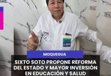 MOQUEGUA | SIXTO SOTO PROPONE REFORMA DEL ESTADO Y MAYOR INVERSIÓN EN EDUCACIÓN Y SALUD.
