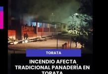 TORATA | INCENDIO AFECTA TRADICIONAL PANADERÍA EN TORATA.